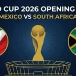 افتتاح تاريخي في كأس العالم 2026: المكسيك وجنوب إفريقيا